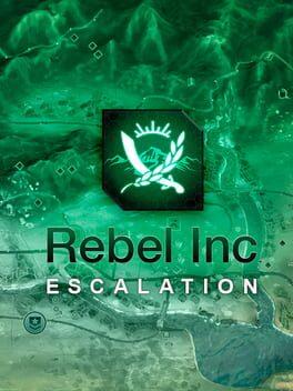 反叛公司：局势升级 Rebel Inc: Escalation
