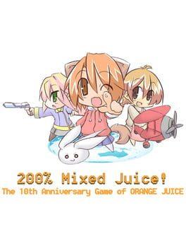 200％ みっくすじゅーすっ！