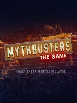 MythBusters: The Game - Crazy Experiments Simulator