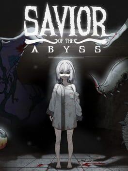 Savior of the Abyss: 深淵の救い主