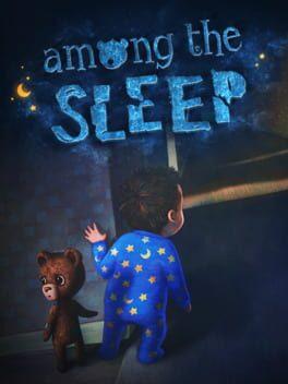 Among the Sleep - Enhanced Edition
