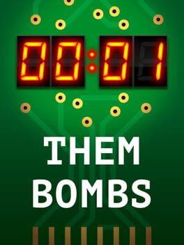 Them Bombs