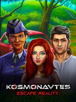 Kosmonavtes: エスケープ・リアリティ
