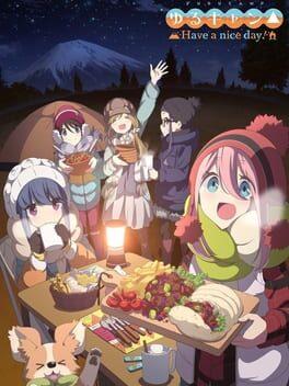ゆるキャン Have a Nice Day!
