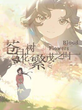 苍白花树繁茂之时Blood Flowers