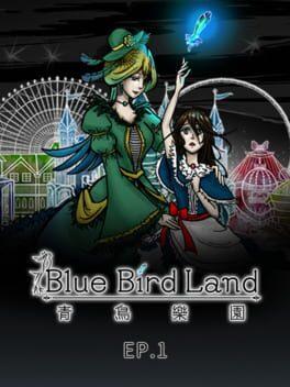 青鳥樂園 Blue Bird Land EP.1 上篇