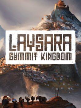 レイサラ：サミットキングダム | Laysara: Summit Kingdom