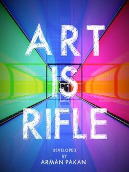 ART IS RIFLE