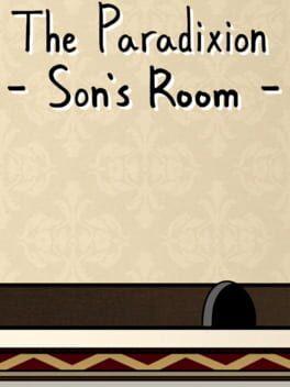 The Paradixion: Son's Room