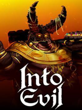 INTO EVIL