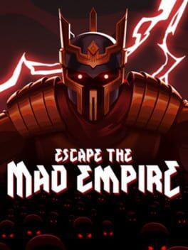 Escape The Mad Empire