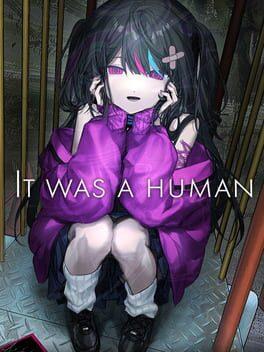 It was a human.