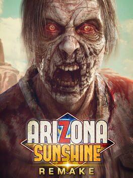Arizona Sunshine® VR Remake