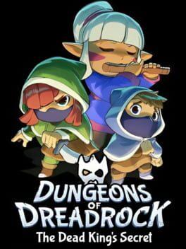 Dungeons of Dreadrock 2 - The Dead King's Secret