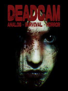 DEADCAM | 类比 • 生存 • 恐怖
