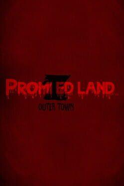 Promized Land: Outer Town