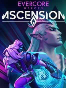Evercore Heroes : Ascension