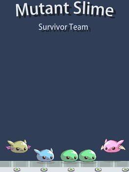 Mutant Slime : Survivor Team