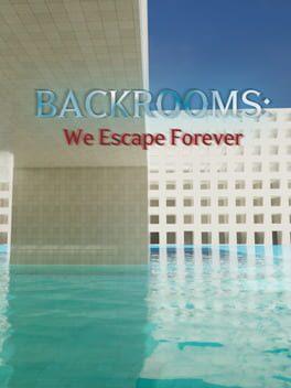 BACKROOMS: We Escape Forever
