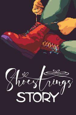 Shoestrings Story