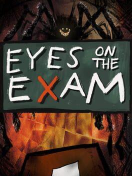 EYES ON THE EXAM