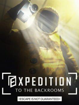 EXPEDITION TO THE BACKROOMS