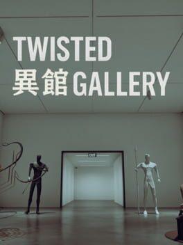 Twisted Gallery 异馆