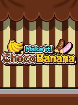 作って！チョコバナナ