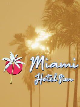 Miami Hotel Simulator