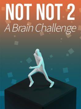 Not Not 2 - A Brain Challenge
