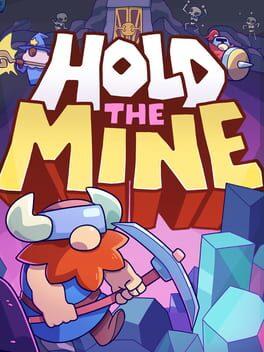 Hold The Mine