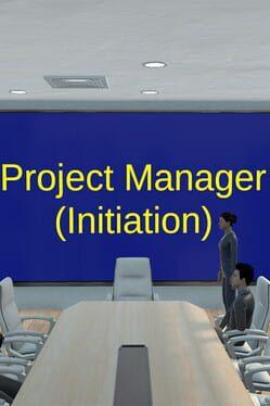 Project Manager (Initiation)