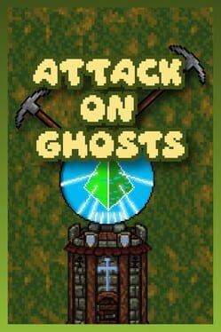 Attack On Ghosts