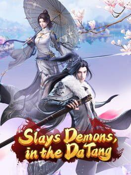 Slays Demons in the DaTang