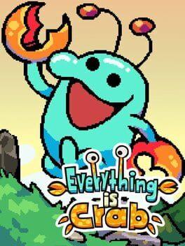 Everything Is Crab