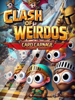 Clash of Weirdos - Card Carnage