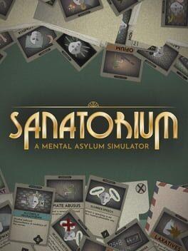 Sanatorium - A Mental Asylum Simulator