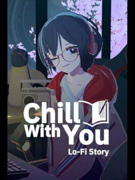 Chill with You : Lo-Fi Story