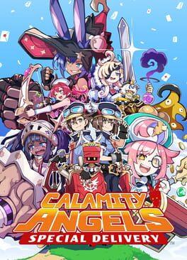 届けろ！戦え！カラミティエンジェルズ
