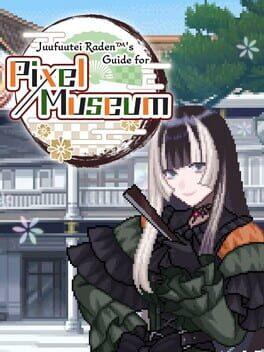 Juufuutei Raden™'s Guide for Pixel Museum