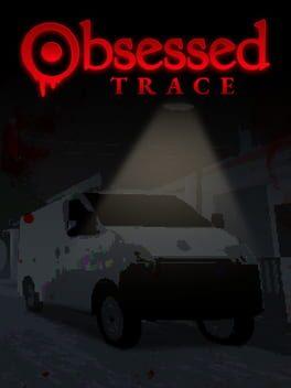 Obsessed : Trace