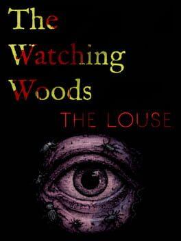 The Watching Woods: The Louse