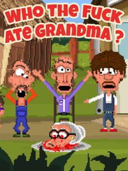 Who The Fuck Ate Grandma ?