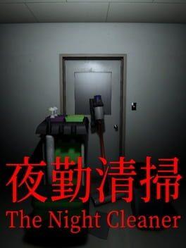 夜勤清掃 | The Night Cleaner