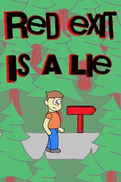 Red Exit Is A Lie