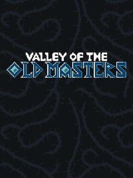 Valley of the Old Masters