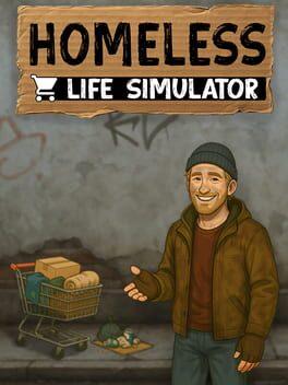Homeless Life Simulator