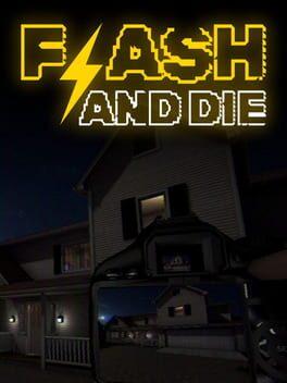 FLASH AND DIE