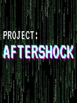 Project: Aftershock