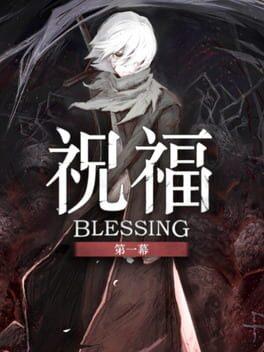 Blessing: Part I